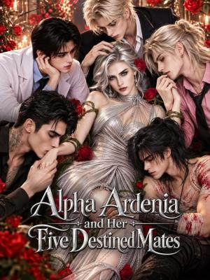 Alpha Ardenia and Her Five Destined Mates