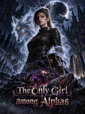 The Only Girl among Alphas