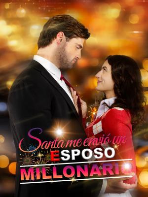 Santa me envió un esposo millonario