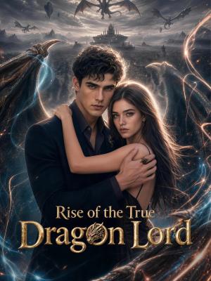 Rise of the True Dragon Lord