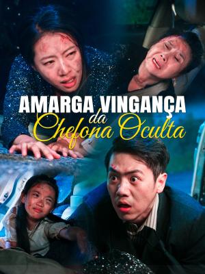 Amarga Vingança da Chefona Oculta