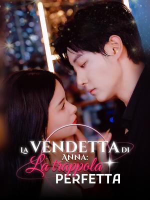 La vendetta di Anna: La trappola perfetta