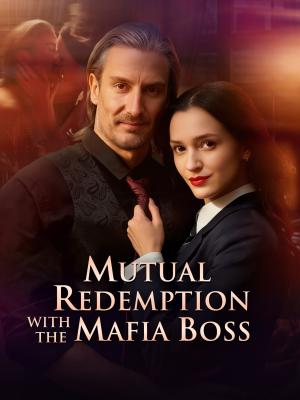 Mutual Redemption with the Mafia Boss
