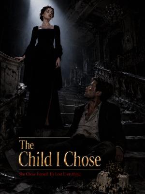 The Child I Chose