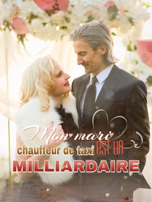 Mon mari chauffeur de taxi est un milliardaire