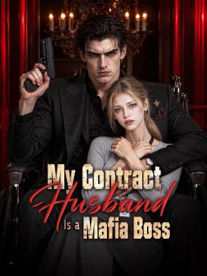My Contract Husband Is a Mafia Boss