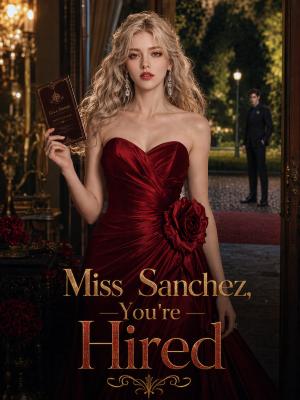 Miss Sanchez, You're Hired